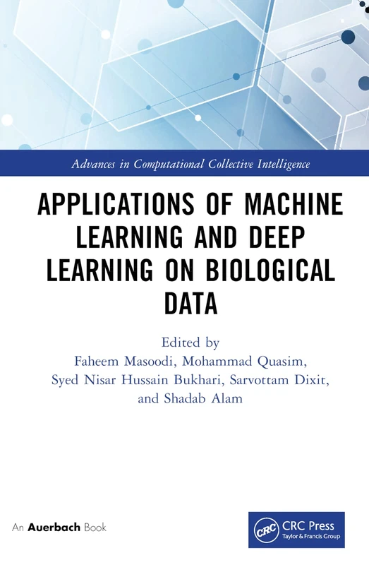 Applications of Machine Learning and Deep Learning on Biological Data (Advances in Computational Collective Intelligence)