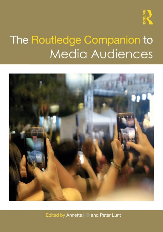 The Routledge Companion to Media Audiences (Routledge Media and Cultural Studies Companions)