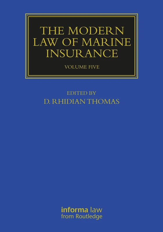 The Modern Law of Marine Insurance: Volume Five (Maritime and Transport Law Library)