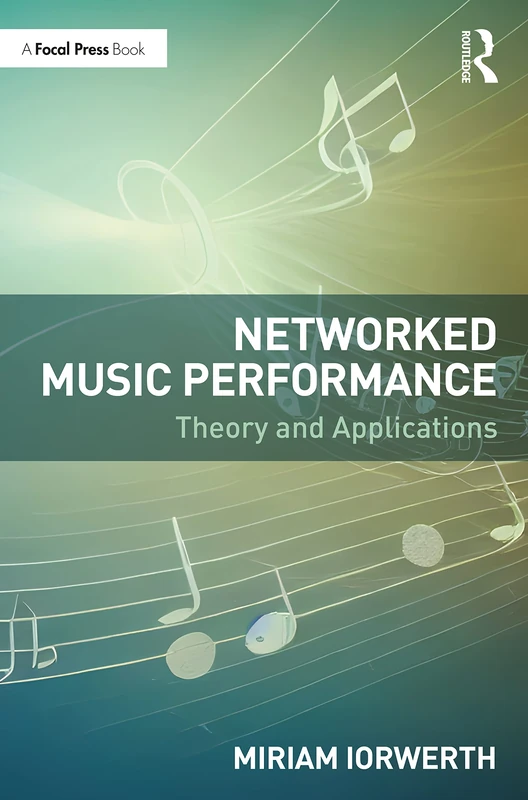 Networked Music Performance: Theory and Applications