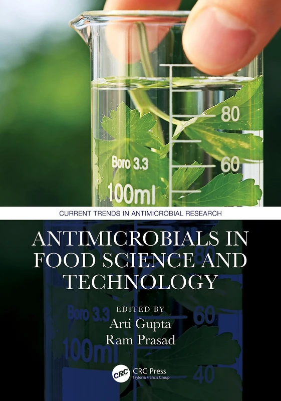 Antimicrobials in Food Science and Technology (Current Trends in Antimicrobial Research)