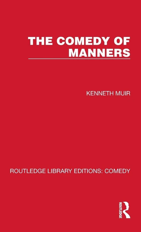 The Comedy of Manners: 8 (Routledge Library Editions: Comedy)