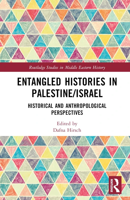 Routledge Entangled Histories in Palestine/Israel Book