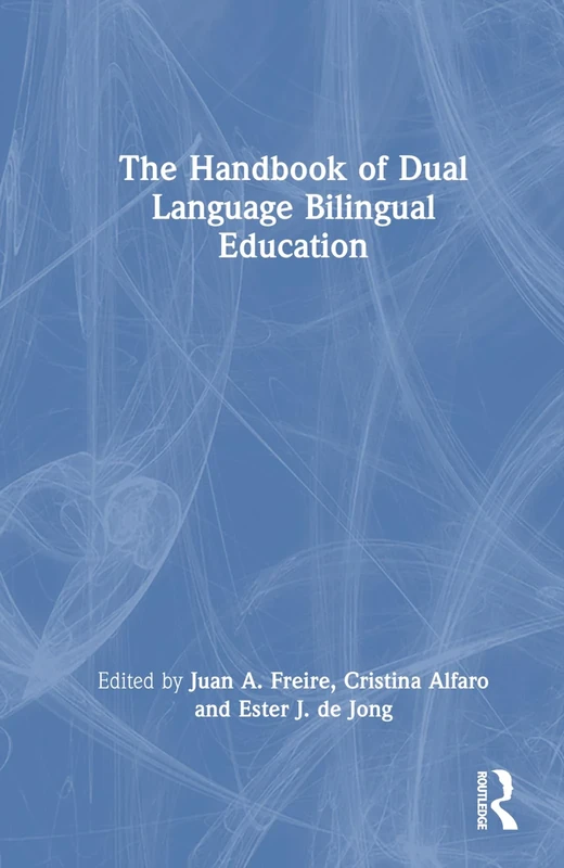The Handbook of Dual Language Bilingual Education