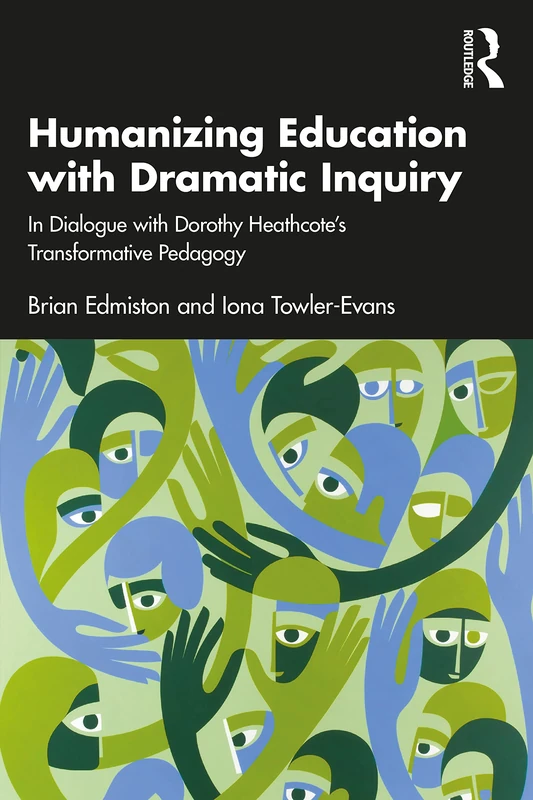 Humanizing Education with Dramatic Inquiry: In Dialogue with Dorothy Heathcote’s Transformative Pedagogy - Image 1