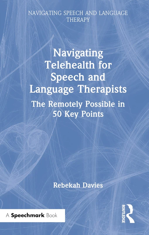 Routledge Navigating Telehealth for Speech and Language Therapists
