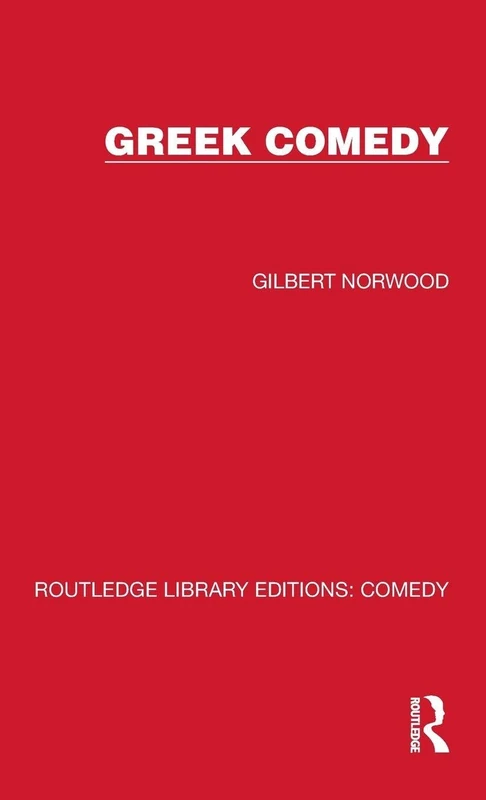 Greek Comedy: 9 (Routledge Library Editions: Comedy)