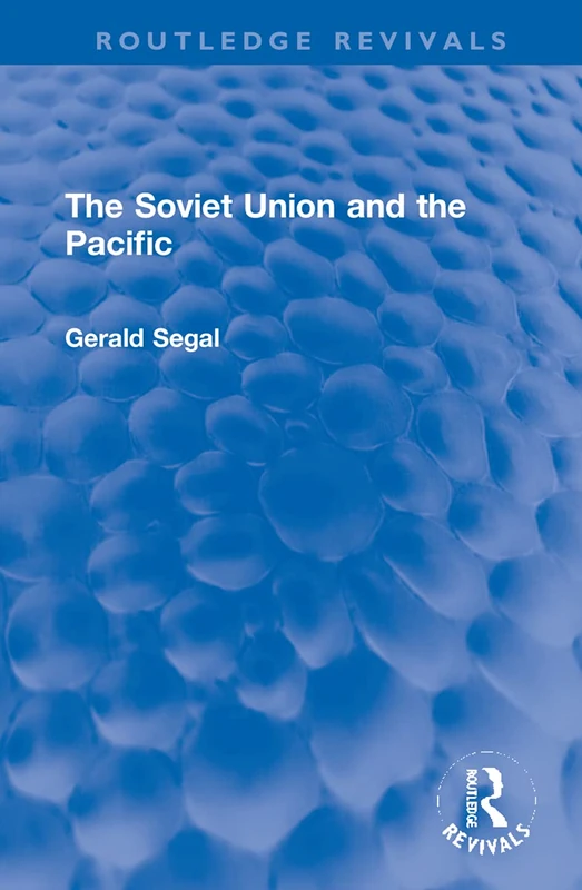 The Soviet Union and the Pacific (Routledge Revivals)
