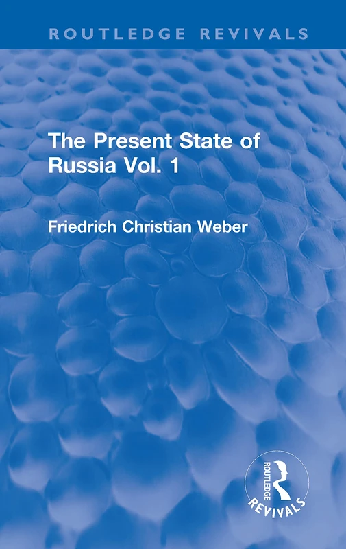 The Present State of Russia Vol. 1 (Routledge Revivals)