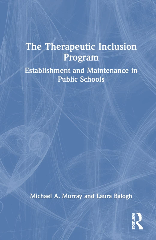 Routledge - The Therapeutic Inclusion Program Book