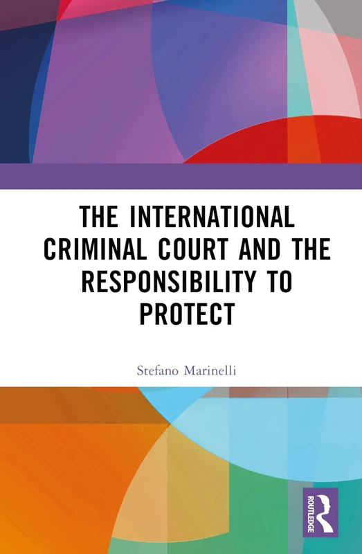 Routledge - The International Criminal Court and R2P Book