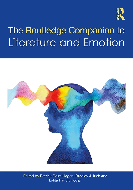 The Routledge Companion to Literature and Emotion (Routledge Literature Companions)