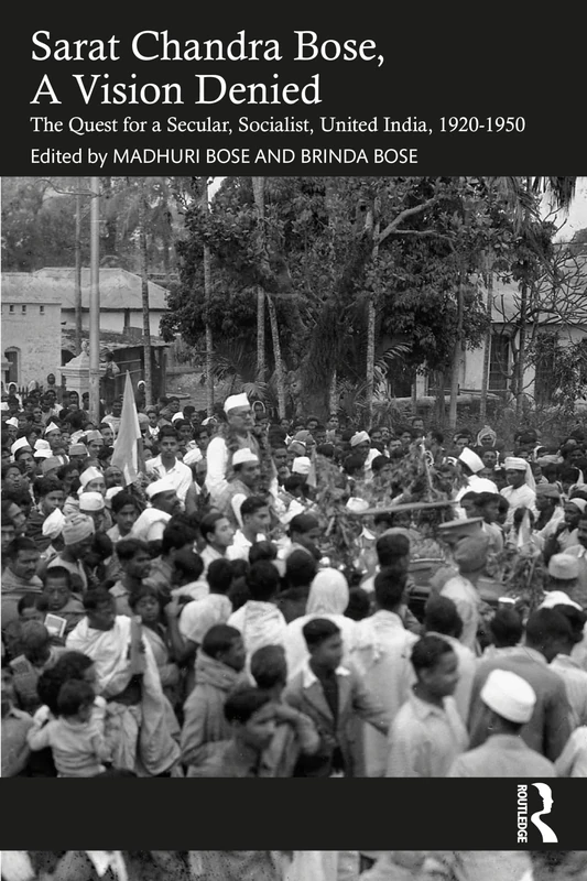 Sarat Chandra Bose, A Vision Denied: The Quest for a Secular, Socialist, United India, 1920-1950 - Image 1