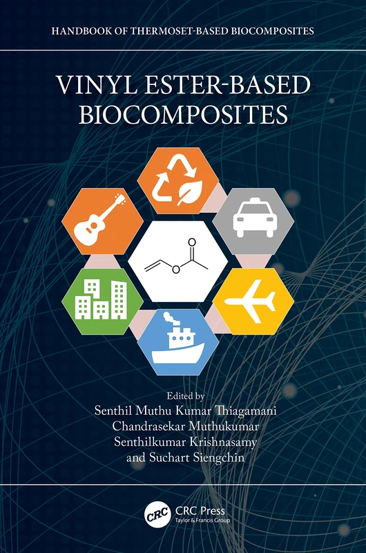 Vinyl Ester-Based Biocomposites (Handbook of Thermoset-based Biocomposites)
