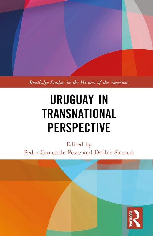 Routledge Uruguay in Transnational Perspective - History Book