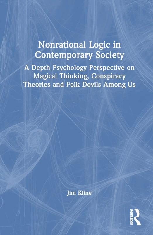 Nonrational Logic in Contemporary Society - Routledge Book