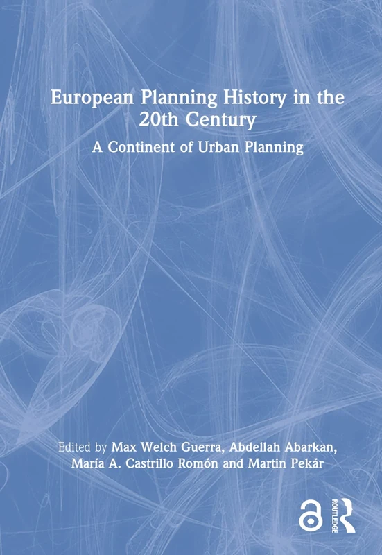 European Planning History in the 20th Century: A Continent of Urban Planning