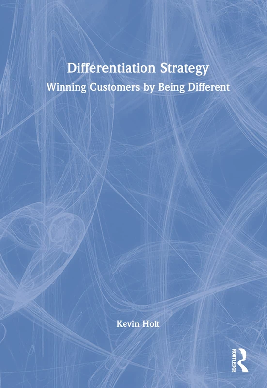 Routledge Differentiation Strategy: Winning Customers Book