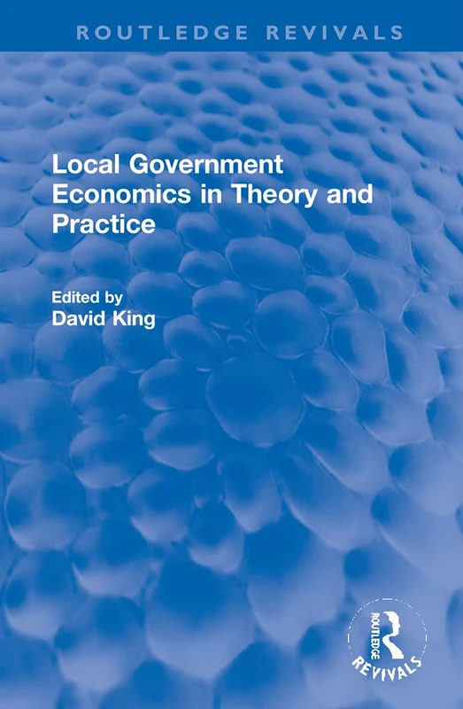 Local Government Economics in Theory and Practice (Routledge Revivals)