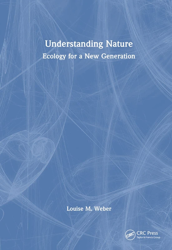 CRC Press - Understanding Nature: Ecology for a New Generation