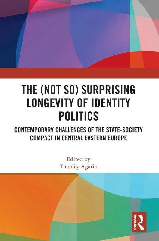 Routledge - The (Not So) Surprising Longevity of Identity Politics