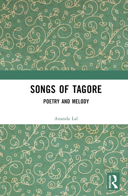 Routledge Songs of Tagore: Poetry and Melody Book
