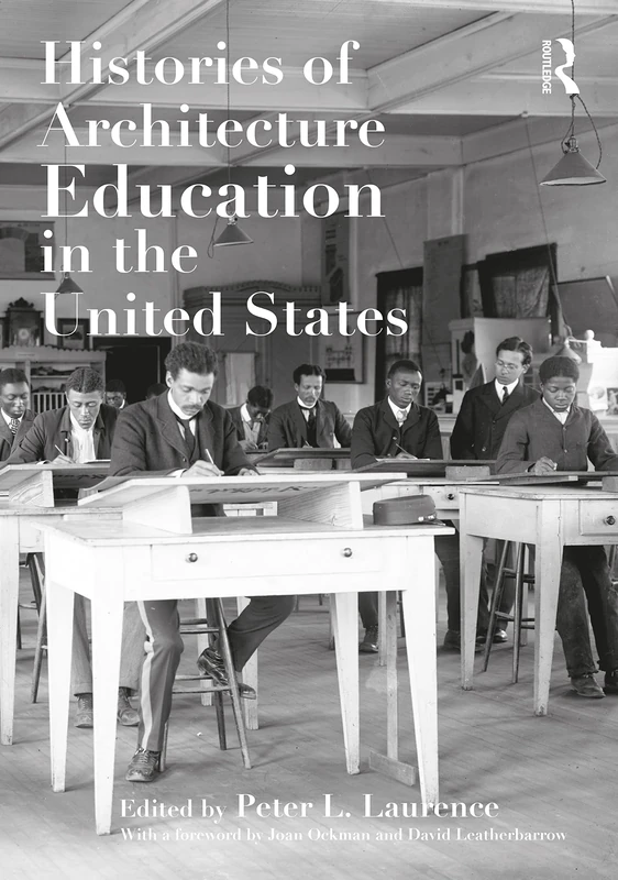 Routledge - Histories of Architecture Education in the US