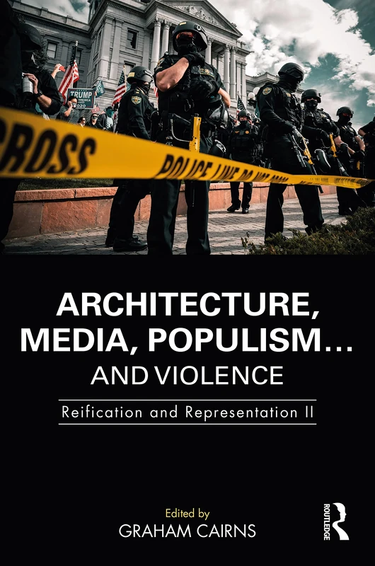 Routledge Architecture, Media, Populism, and Violence II