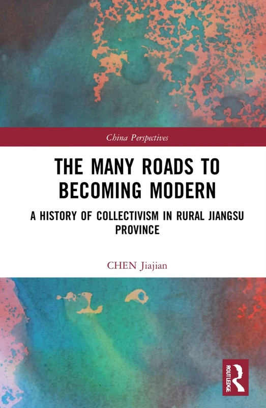 Routledge - The Many Roads to Becoming Modern Book