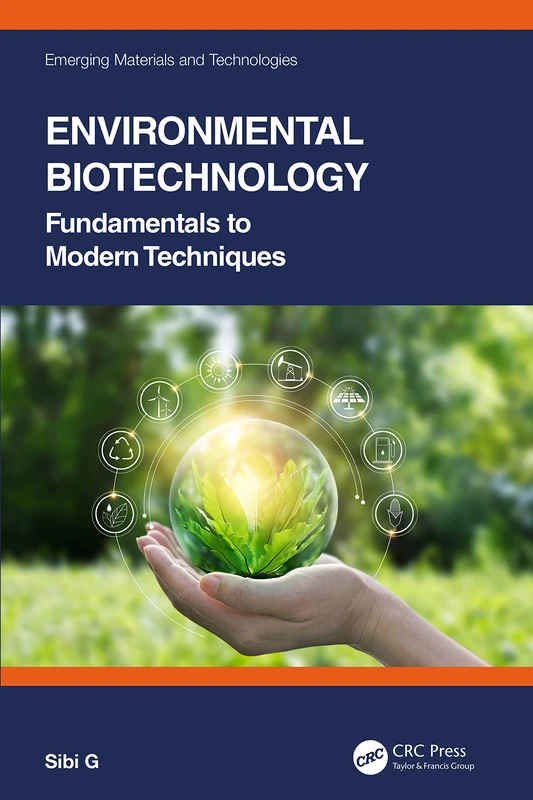 Environmental Biotechnology: Fundamentals to Modern Techniques (Emerging Materials and Technologies)