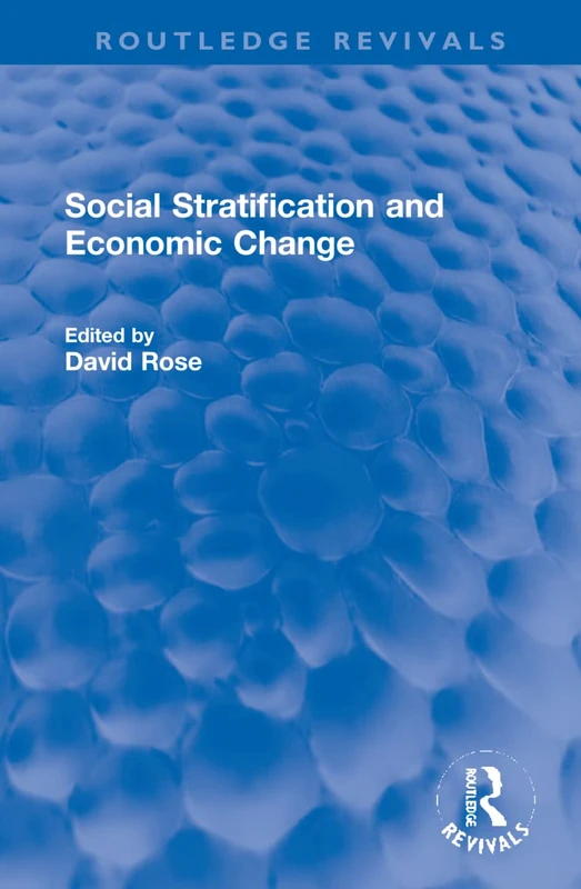 Routledge Social Stratification and Economic Change Book