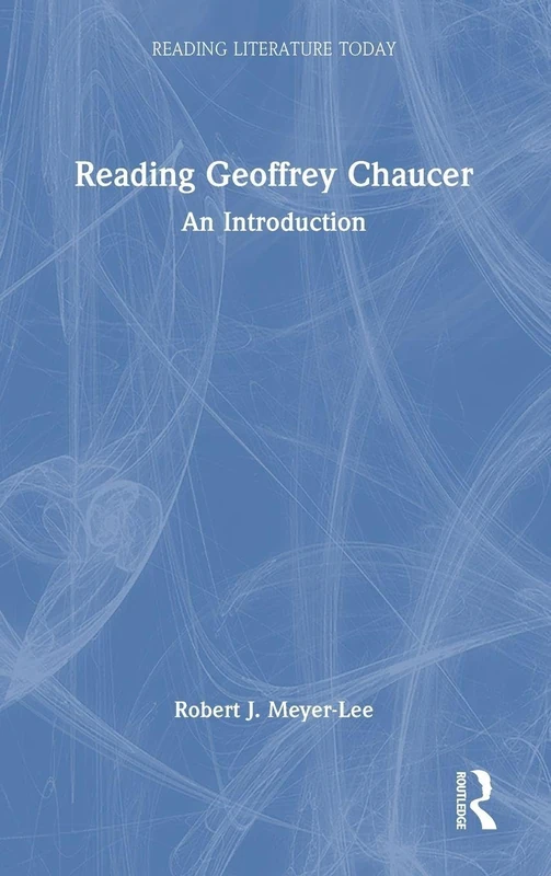 Routledge Reading Geoffrey Chaucer: An Introduction Book