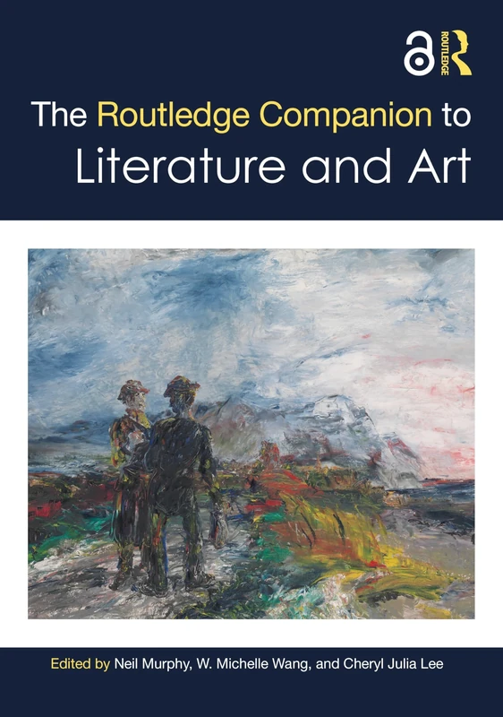 The Routledge Companion to Literature and Art (Routledge Literature Companions)