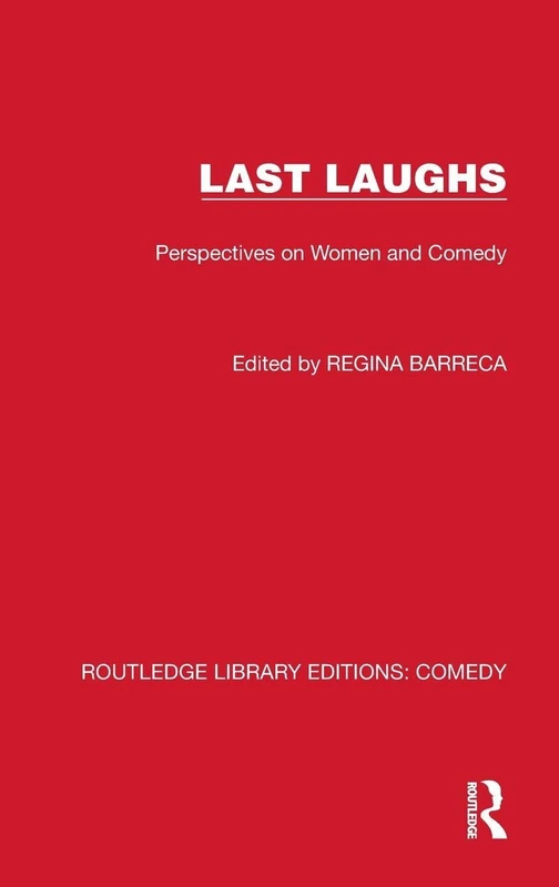 Routledge Last Laughs: Perspectives on Women and Comedy 1
