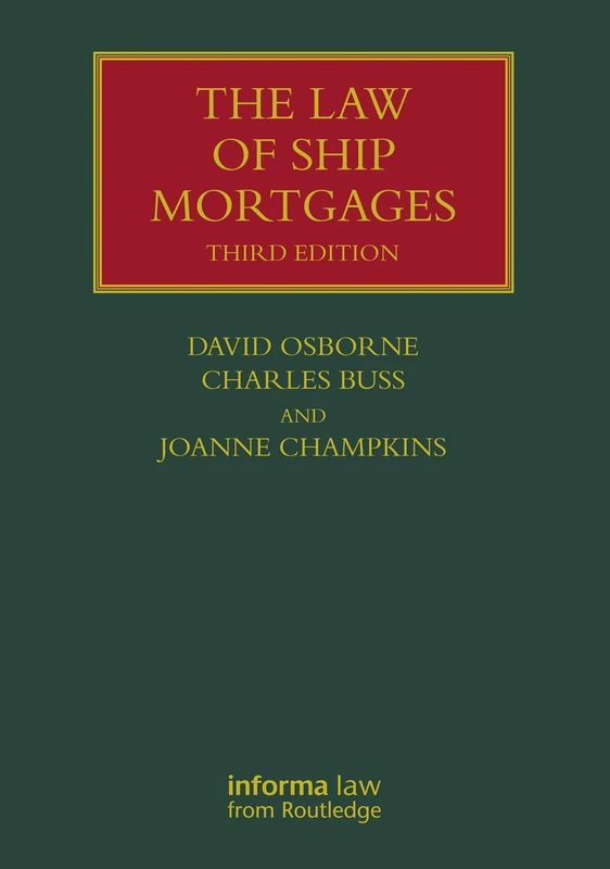 The Law of Ship Mortgages (Lloyd's Shipping Law Library)