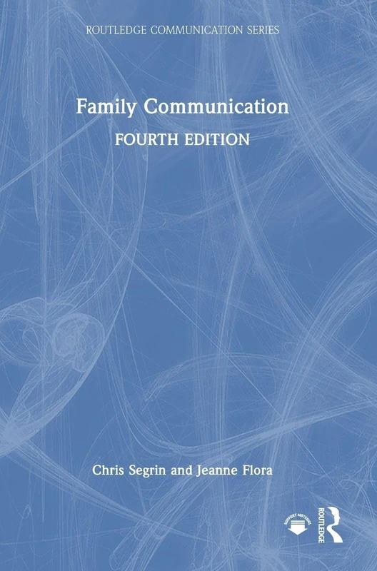 Routledge Family Communication (Routledge Communication Series)
