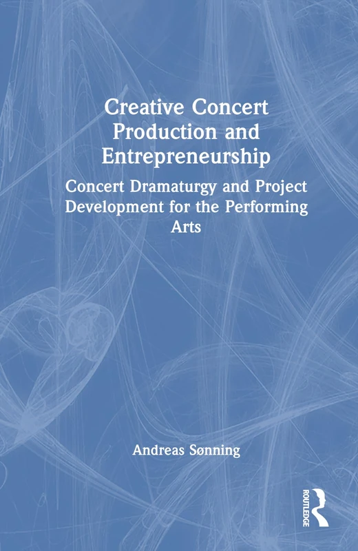 Routledge - Creative Concert Production and Entrepreneurship