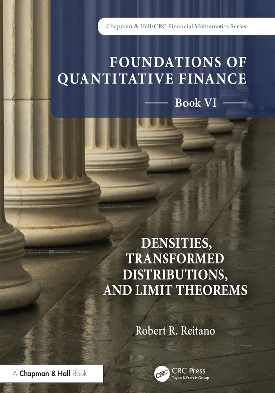 Chapman and Hall/CRC Foundations of Quantitative Finance, Book VI