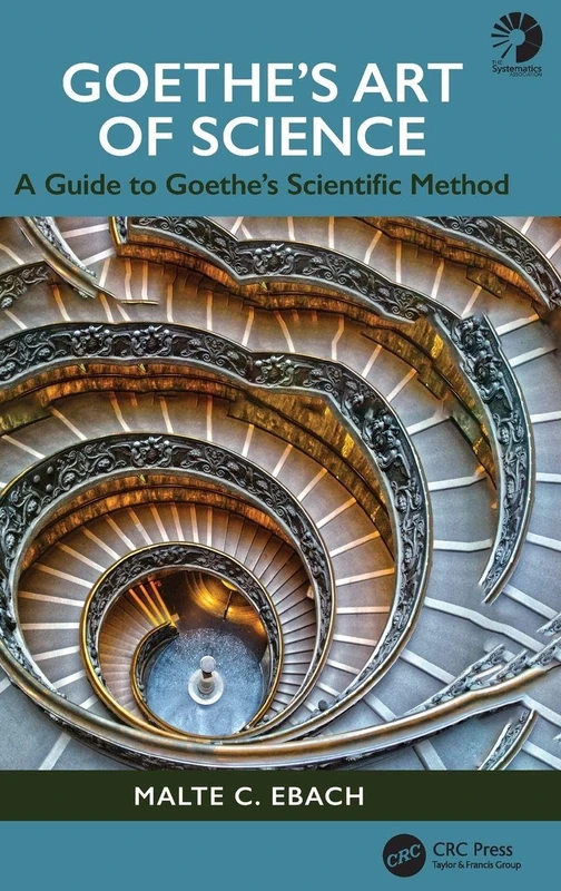 Goethe's Art of Science: A Guide to Goethe’s Scientific Method