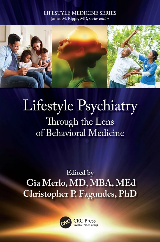 Lifestyle Psychiatry: Through the Lens of Behavioural Medicine (Lifestyle Medicine)