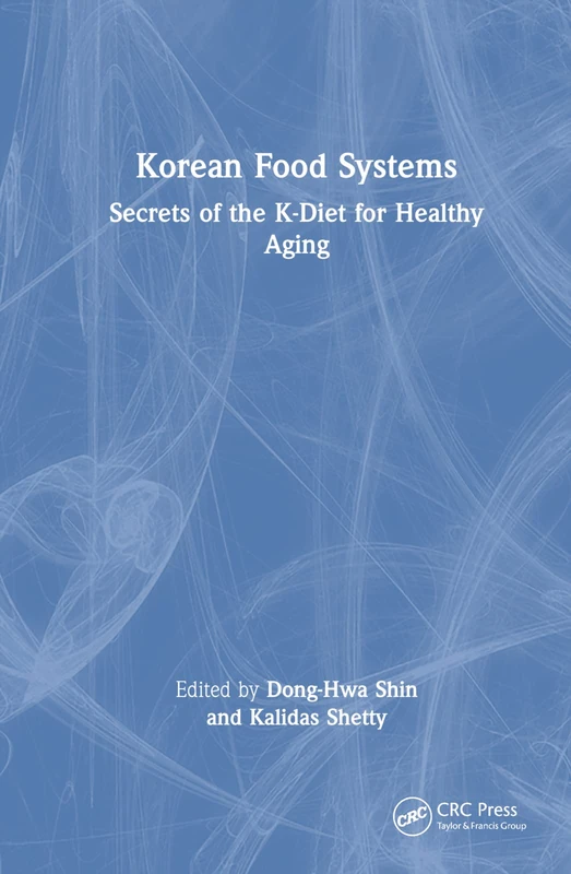 Korean Food Systems: Secrets of the K-Diet for Healthy Aging