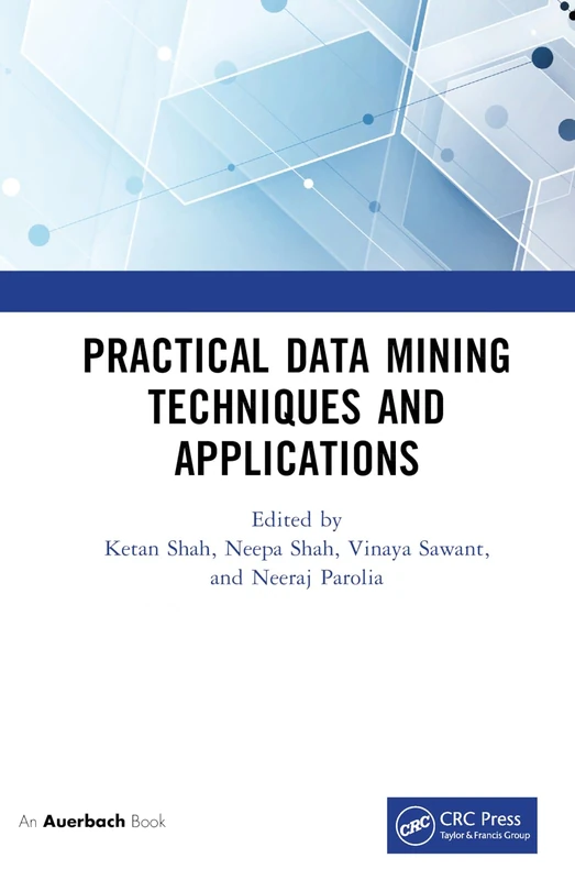 Auerbach Publications - Practical Data Mining Techniques