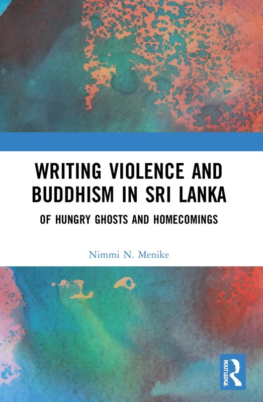 Writing Violence and Buddhism in Sri Lanka: Of Hungry Ghosts and Homecomings - Image 1