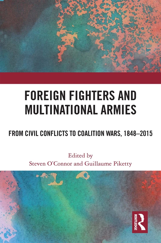 Routledge - Foreign Fighters and Multinational Armies Book
