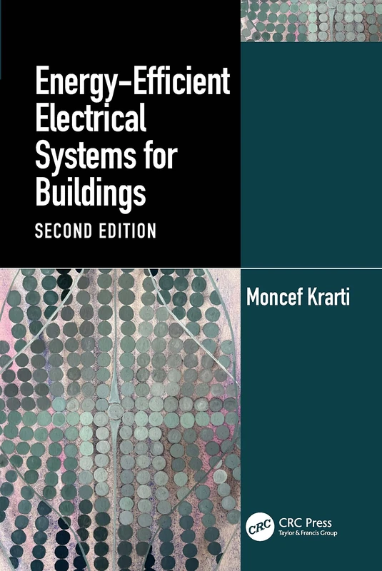 Energy-Efficient Electrical Systems for Buildings (Mechanical and Aerospace Engineering Series)