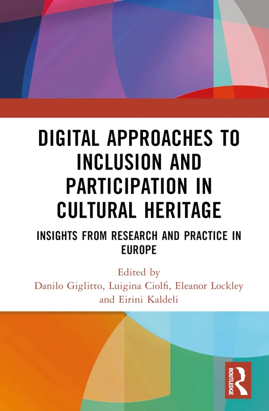 Routledge - Digital Approaches to Inclusion in Cultural Heritage