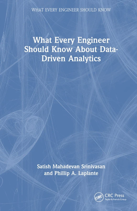 CRC Press - What Every Engineer Should Know About Data-Driven Analytics