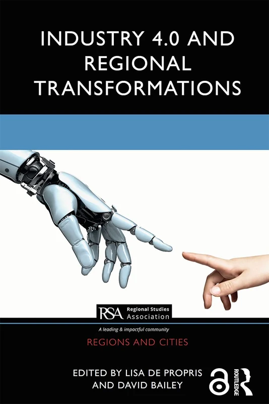 Industry 4.0 and Regional Transformations (Regions and Cities)