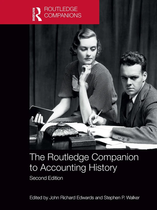 The Routledge Companion to Accounting History (Routledge Companions in Business, Management and Marketing)