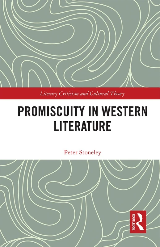 Promiscuity in Western Literature (Literary Criticism and Cultural Theory)